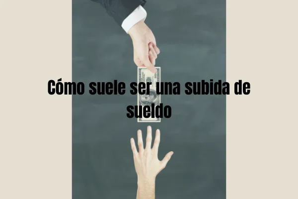 cómo pedir un aumento de sueldo